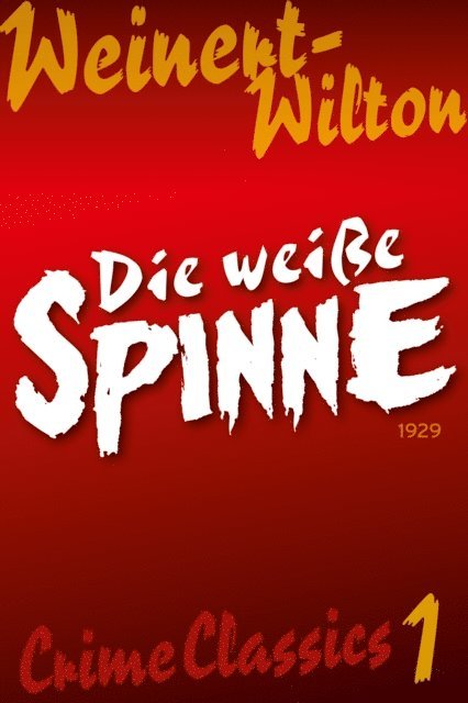 Louis Weinert-Wilton - Die weiße Spinne, E-bok. Tillgänglighet: Lägg i varukorg