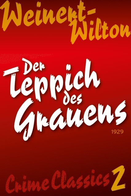 Louis Weinert-Wilton - Der Teppich des Grauens, E-bok. Tillgänglighet: Lägg i varukorg