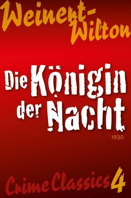 Louis Weinert-Wilton - Die Königin der Nacht, E-bok. Tillgänglighet: Lägg i varukorg