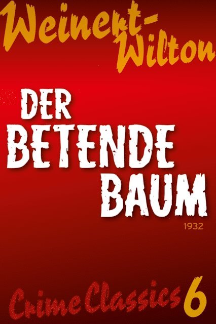 Louis Weinert-Wilton - Der betende Baum, E-bok. Tillgänglighet: Lägg i varukorg