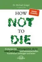 Michael Greger, Gene Stone - How Not to Die, Inbunden