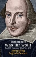 William Shakespeare - Was ihr wollt. Shakespeare. Zweisprachig: Englisch-Deutsch / Twelfth Night, or What You Will, Häftad. Tillgänglighet: Lägg i varukorg