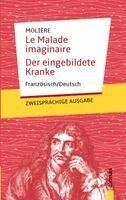 Jean-Baptiste Molière - Le Malade imaginaire / Der eingebildete Kranke: Molière: Zweisprachig Französisch/Deutsch, Häftad. Tillgänglighet: Lägg i varukorg