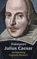 Julius Caesar: Shakespeare: Zweisprachig. Englisch-Deutsch / Julius Csar