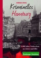 Annika Stahl - Kriminelles Hamburg, Inbunden. Tillgänglighet: Lägg i varukorg
