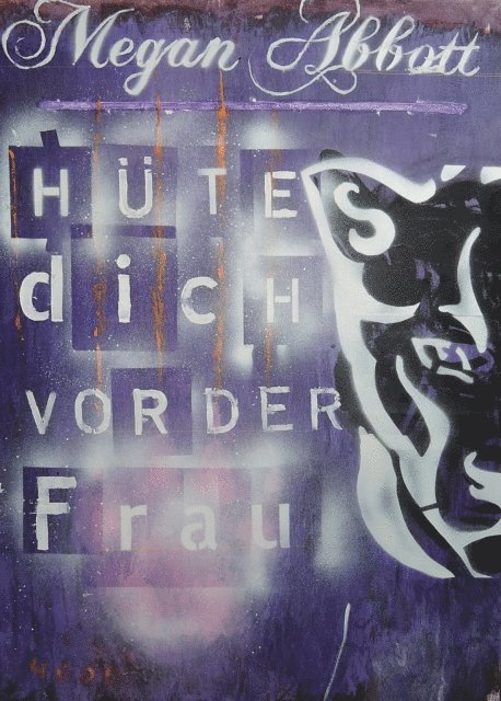 Megan Abbott - Hüte dich vor der Frau, E-bok