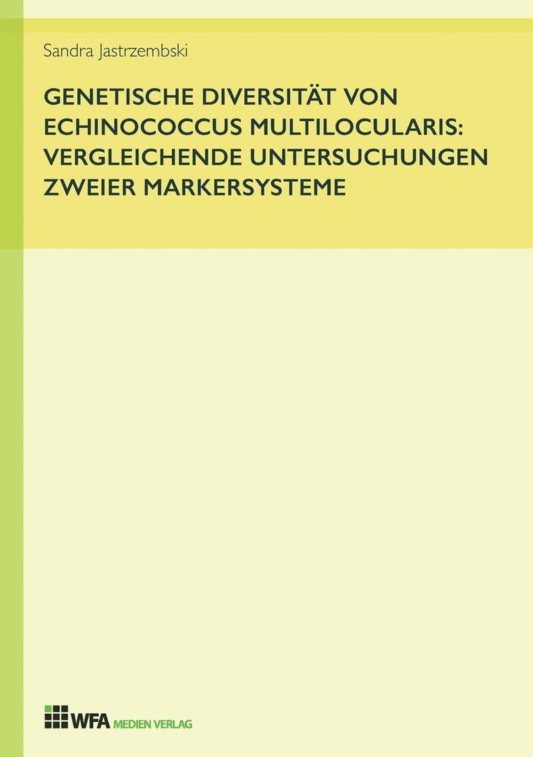 Sandra Jastrzembski - Genetische Diversität von Echinococcus multilocularis, Häftad