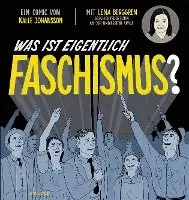 Lena Berggren - Was ist eigentlich Faschismus?, Inbunden