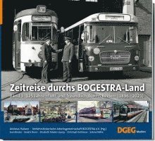 Andreas Halwer, Bogestra Verkerhshistorische Arbeitsgemeinschaft - 125 Jahre flott und freundlich durchs Revier, Inbunden