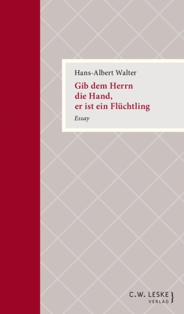 Hans-Albert Walter - Gib dem Herrn die Hand, er ist ein Flüchtling, E-bok