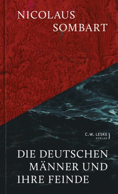 Nicolaus Sombart - Die deutschen Männer und ihre Feinde, E-bok