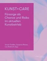 Lisa Bosbach, Susanne Ristow, Ursula Theißen - Kunst + Care, Häftad