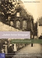 Bastian Fleermann, Hildegard Jakobs, Förderkreis der Mahn- und Gedenkstätte Düsseldorf e. V., Bezirksvertretung der Landeshauptstadt Düsseldorf - "haben keine Sinagoge", Inbunden