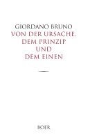 Giordano Bruno - Von der Ursache, dem Prinzip und dem Einen, Inbunden