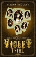 Bianca Stücker - Die geheimen Tagebücher des Violet Tribe, Häftad