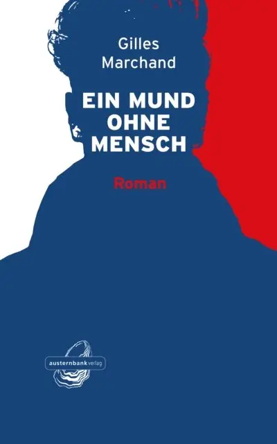 Gilles Marchand - Ein Mund ohne Mensch, E-bok. Tillgänglighet: Lägg i varukorg