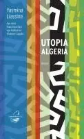 Yasmina Liassine - Utopia Algeria, Inbunden. Tillgänglighet: Lägg i varukorg