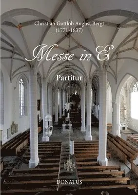 Christian Gottlob August Bergt, Claudia Lubkoll - Messe in Es, Häftad. Tillgänglighet: Lägg i varukorg
