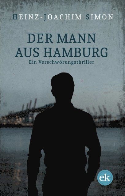 Heinz-Joachim Simon - Der Mann aus Hamburg, E-bok