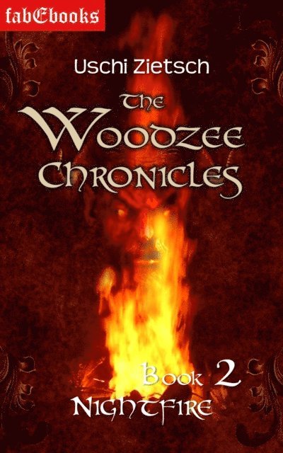 Uschi Zietsch - Woodzee Chronicles: Book 2 - Nightfire, E-bok