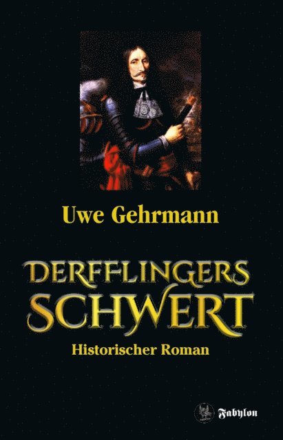 Uwe Gehrmann - Derfflingers Schwert, E-bok