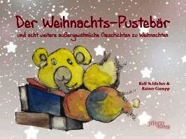 Rolf Schlicher - Der Weihnachts-Pustebär, Inbunden