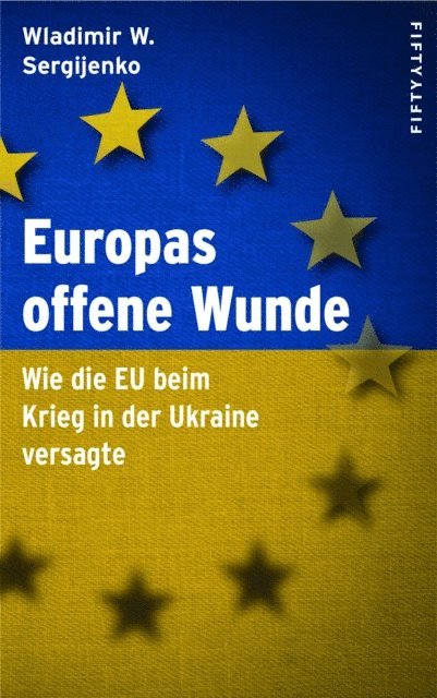 Wladimir Wladimirowitsch Sergijenko - Europas offene Wunde, E-bok