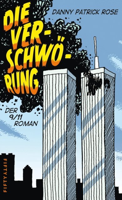 Danny Patrick Rose - Die Verschwörung, E-bok