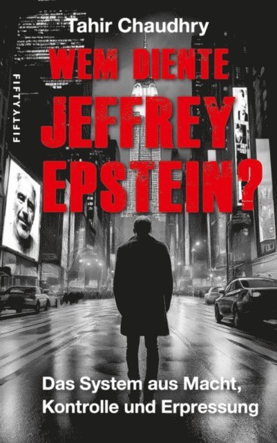 Tahir Chaudhry - Wem diente Jeffrey Epstein?, E-bok