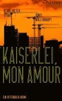 Klaus-Dieter Stork, Jonas Wollenhaupt - Kaiserlei, mon amour, Häftad