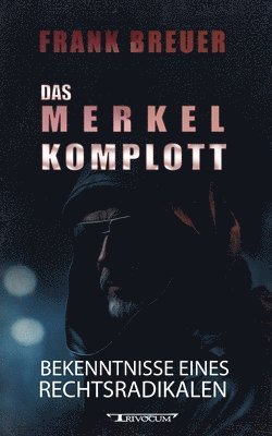 Frank Breuer - Merkel Komplott, Häftad