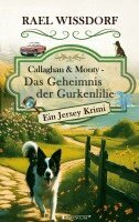 Rael Wissdorf - Callaghan & Monty - Das Geheimnis der Gurkenlilie, Häftad