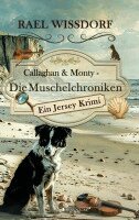 Rael Wissdorf - Callaghan & Monty - Die Muschelchroniken: Ein Jersey Krimi, Häftad