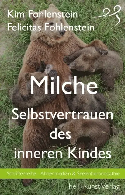 Felicitas Fohlenstein, Kim Fohlenstein - Milche - Selbstvertrauen des inneren Kindes, E-bok. Tillgänglighet: Lägg i varukorg