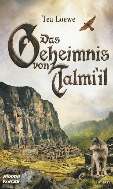 Tea Loewe - Das Geheimnis von Talmi'il, E-bok