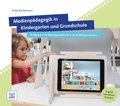 Medienpÿdagogik in Kindergarten und Grundschule