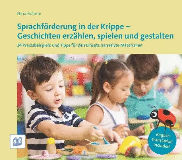 Nina Bohme - Sprachförderung in der Krippe - Geschichten erzählen, spielen und gestalten, E-bok. Tillgänglighet: Lägg i varukorg