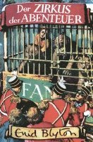 Enid Blyton - Der Zirkus der Abenteuer, Inbunden