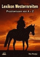 Ute Tietje - Lexikon Westernreiten, Häftad. Tillgänglighet: Lägg i varukorg