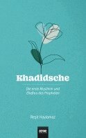 Resit Haylamaz, Wilhelm Willeke, Lenius Hirschberger - Khadidsche, Inbunden