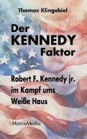 Thomas Klingebiel - Der KENNEDY Faktor, Häftad
