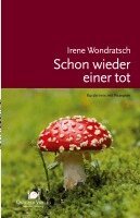 Irene Wondratsch - Schon wieder einer tot, Häftad