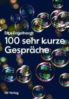 Elke Engelhardt - 100 sehr kurze Gespräche, Inbunden