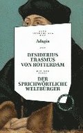Desiderius Erasmus: Der sprichw�rtliche Weltb�rger