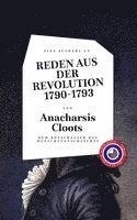 Anacharsis Cloots - Reden aus der Revolution 1790-1793, Inbunden
