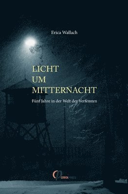 Erika Wallach - Licht um Mitternacht. Fünf Jahre in der Welt der Verfemten, Häftad