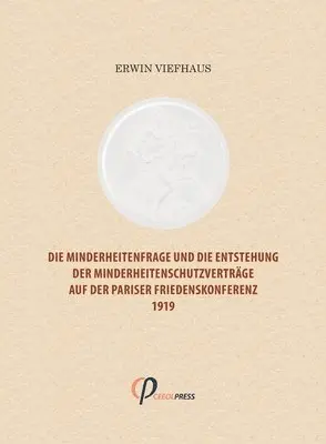 Erwin Viefhaus - Minderheitenfrage und die Entstehung der Minderheitenschutzverträge auf der Pariser Friedenskonferenz 1919, Häftad. Tillgänglighet: Lägg i varukorg