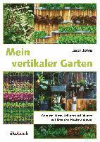 Jason Johns - Mein vertikaler Garten, Inbunden