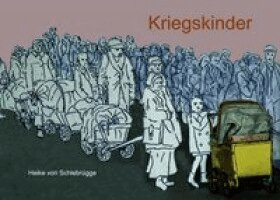 Heike von Schlebrügge - Kriegskinder, Inbunden