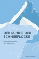Iris Häusel - Der Schrei der Schneeflocke, Inbunden